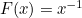 $F(x)=x^{-1}$