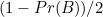 $(1-Pr(B))/2$