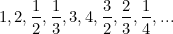 \[ 1, 2, \frac{1}{2}, \frac{1}{3}, 3, 4, \frac{3}{2}, \frac{2}{3}, \frac{1}{4},... \]