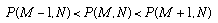 P(M-1,N) < P(M,N) > P(M+1,N)