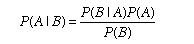 P(A|B) = P(B|A)*P(A)/P(B)